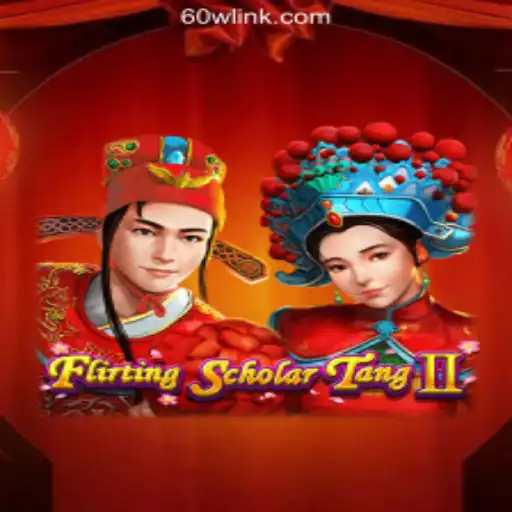 Explore FlirtingScholarTangII: A Captivating Adventure on 60W.COM Platform – Oficial Slots Brasil
