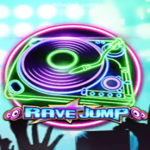 RaveJump: Experience the Thrill and Energy of Virtual Slots on 60W.COM Platform-Oficial Slots Brasil