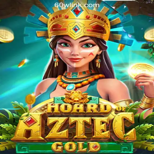 Unveiling the Treasures of HoardofAztecgold on 60W.COM Oficial Slots Brasil