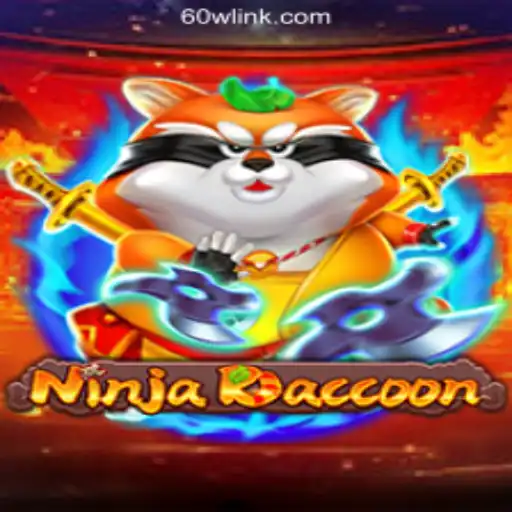 Discover the Thrilling World of NinjaRaccoon on 60W.COM Platform - Official Slots Brasil