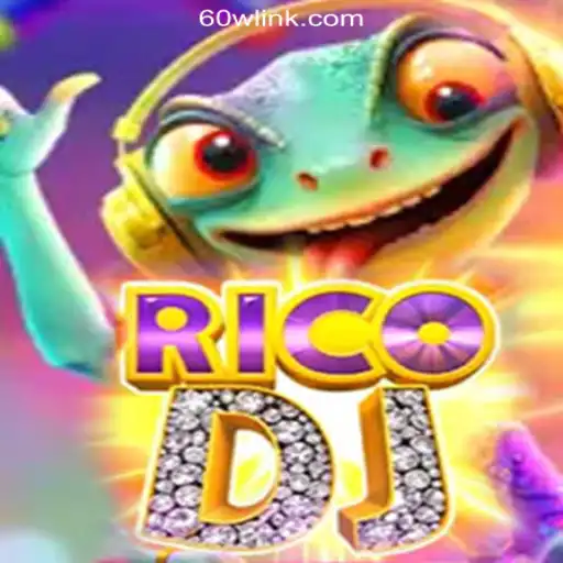 Explore the Thrilling World of RicoDJ on 60W.COM Platform-Oficial Slots Brasil